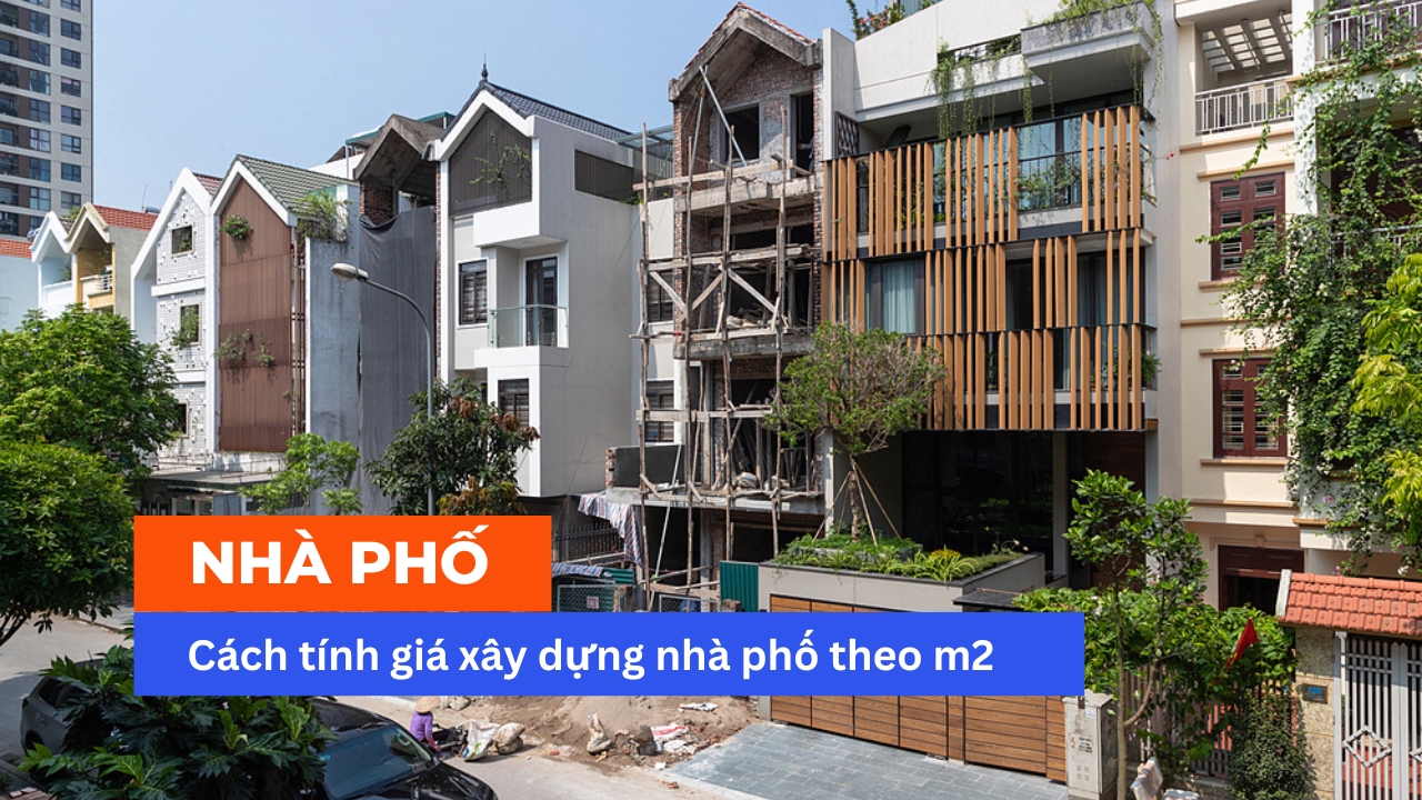 Cách tính giá xây dựng nhà phố theo m2 đơn giản chính xác